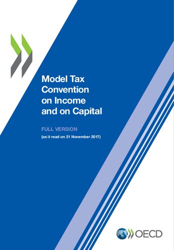 Model Tax Convention on Income and on Capital 2017 (Full Version) (Model Tax Convention on Income and on Capital (Full Version))