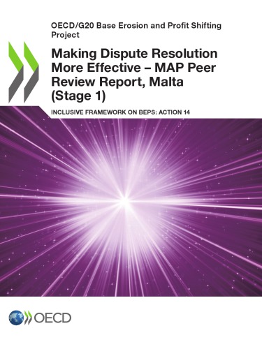 Making dispute resolution more effective - MAP peer review report, Malta (stage 1) : inclusive framework on BEPS Action 14.