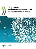 Coopération pour le développement 2018 : agir ensemble pour n'oublier personne