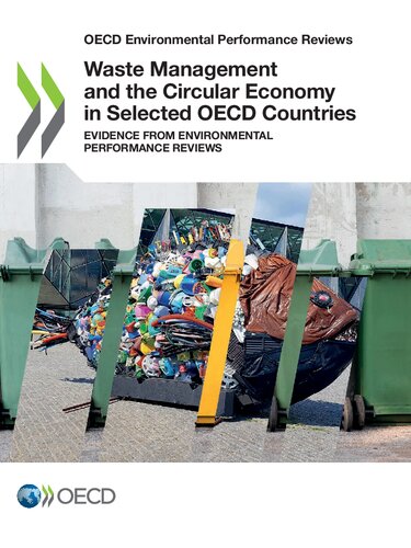 Waste Management and the Circular Economy in Selected OECD Countries : Evidence from Environmental Performance Reviews