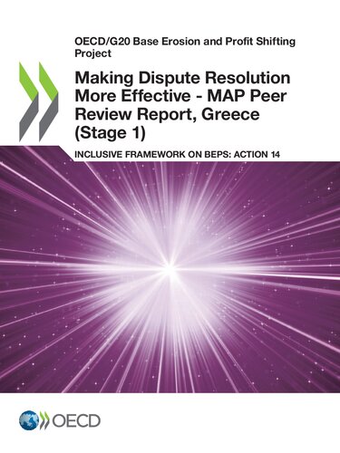 Making dispute resolution more effective - MAP peer review report, Greece : (stage 1) : inclusive framework on BEPS: action 14.