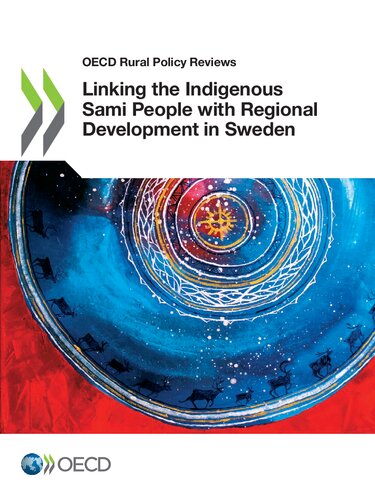 OECD Rural Policy Reviews Linking the Indigenous Sami People with Regional Development in Sweden