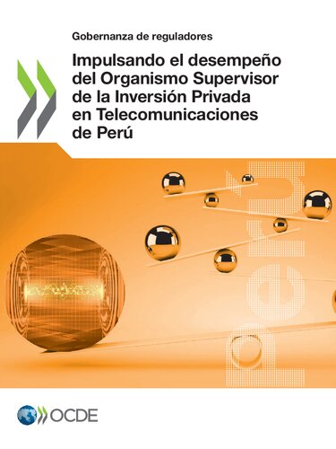 Gobernanza de reguladores Impulsando el desempeño del Organismo Supervisor de la Inversión Privada en Telecomunicaciones de Perú