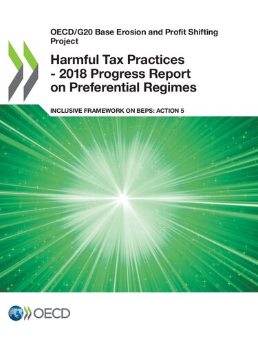 Harmful tax practices - 2018 progress report on preferential regimes : inclusive framework on BEPS Action 5.