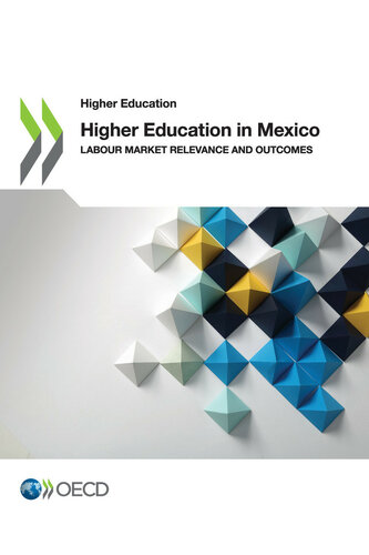 Higher Education in Mexico Labour Market Relevance and Outcomes