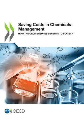 Saving Costs in Chemicals Management How the OECD Ensures Benefits to Society