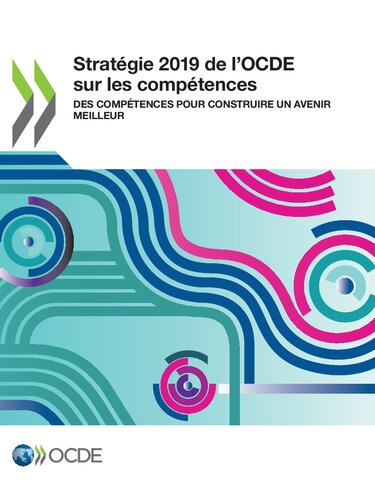 Stratégie 2019 de l'OCDE sur les compétences Des compétences pour construire un avenir meilleur