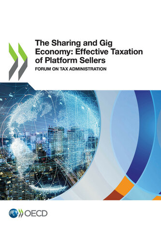 The Sharing and Gig Economy: Effective Taxation of Platform Sellers Forum on Tax Administration