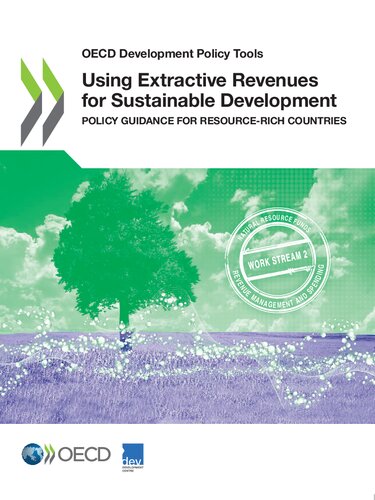 Using extractive revenues for sustainable development policy guidance for resource-rich countries