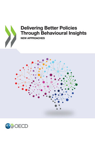 Delivering Better Policies Through Behavioural Insights New Approaches