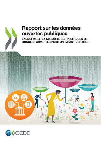 Rapport sur les données ouvertes publiques Encourager la maturité des politiques de données ouvertes pour un impact durable