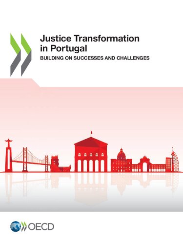 JUSTICE TRANSFORMATION IN PORTUGAL : building on successes and challenges.