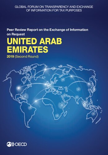 Global Forum on Transparency and Exchange of Information for Tax Purposes: United Arab Emirates 2019 (second round) peer review report on the exchange of information on request : November 2019 (reflecting the legal and regulatory framework as at August 2019)