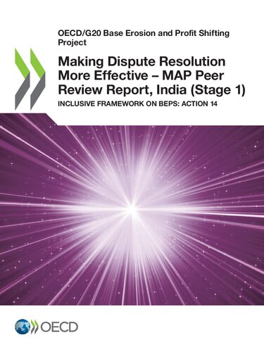 Making dispute resolution more effective - MAP peer review report inclusive framework on BEPS: action 14 India (stage 1)