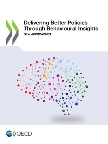 Delivering Better Policies Through Behavioural Insights New Approaches