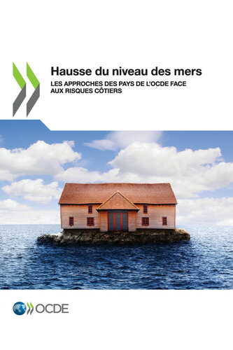 Hausse du niveau des mers Les approches des pays de l'OCDE face aux risques côtiers