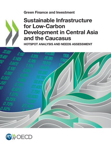 Sustainable infrastructure for low-carbon development in Central Asia and the Caucasus : hotspot analysis and needs assessment