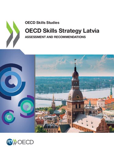 OECD SKILLS STUDIES OECD SKILLS STRATEGY LATVIA ASSESSMENT AND RECOMMENDATIONS