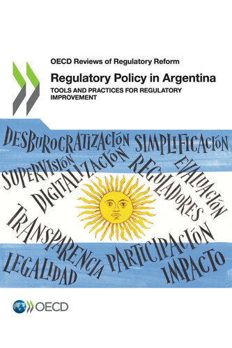 Regulatory Policy in Argentina : Tools and Practices for Regulatory Improvement