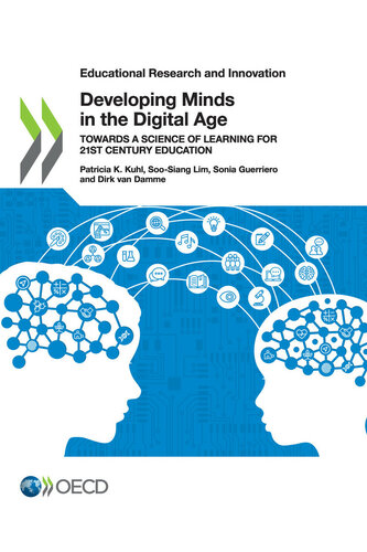 Developing Minds in the Digital Age : Towards a Science of Learning for 21st Century Education