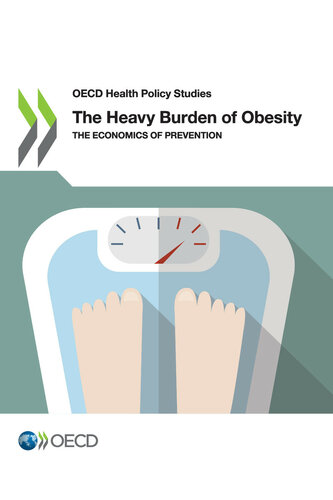 The Heavy Burden of Obesity The Economics of Prevention