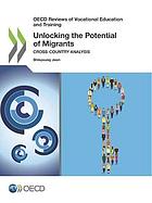 Unlocking the potential of migrants : cross-country analysis