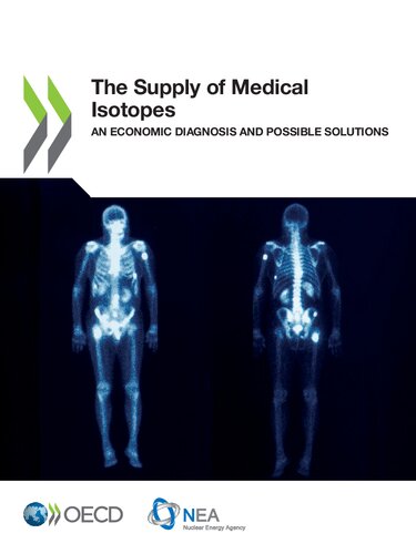 The supply of medical isotopes an economic diagnosis and possible solutions