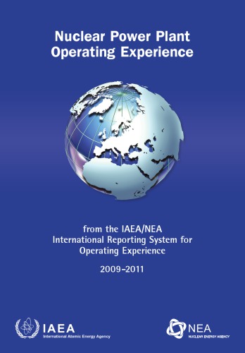 Nuclear power plant operating experience : from the IAEA/NEA international reporting system for operating experience, 2009-2011.