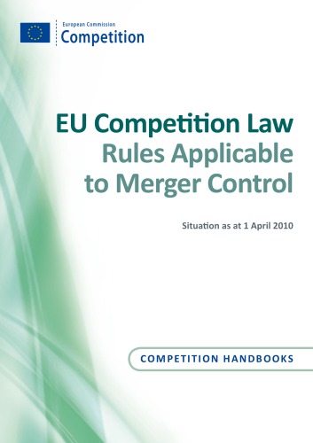 EU competition law : rules applicable to merger control : situation as at 1 April 2010