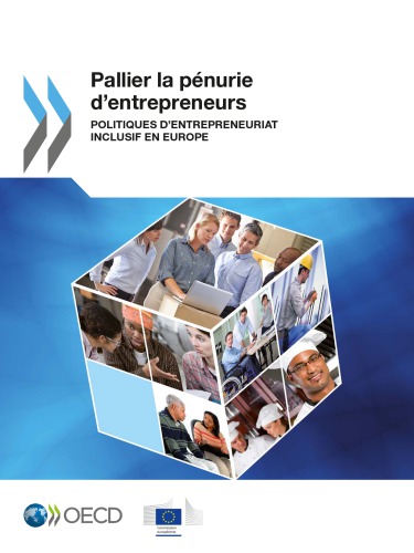 Pallier la pénurie d'entrepreneurs : politiques d'entrepreneuriat inclusif en Europe.