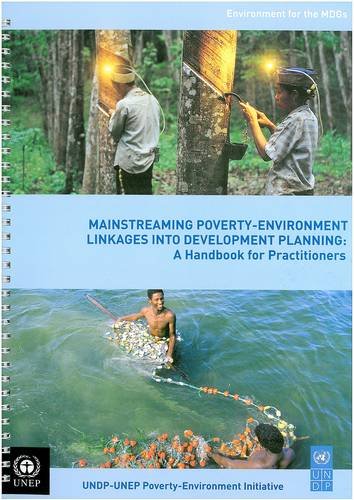 Mainstreaming poverty-environment linkages into development planning : a handbook for practitioners