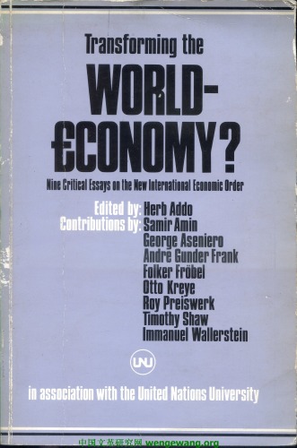 Transforming the world-economy? : 9 critical essays on the new international economic order