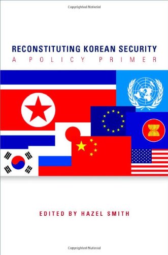 Reconstituting Korean security : a policy primer