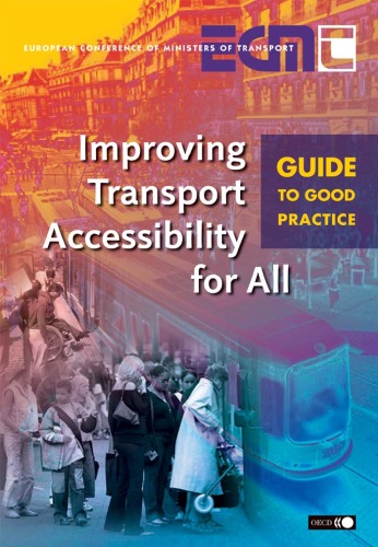 Improving Transport Accessibility for All : Guide to Good Practice.