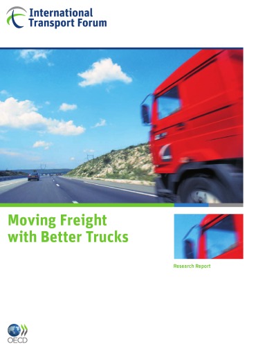 Moving Freight with Better Trucks : Improving Safety, Productivity and Sustainability.