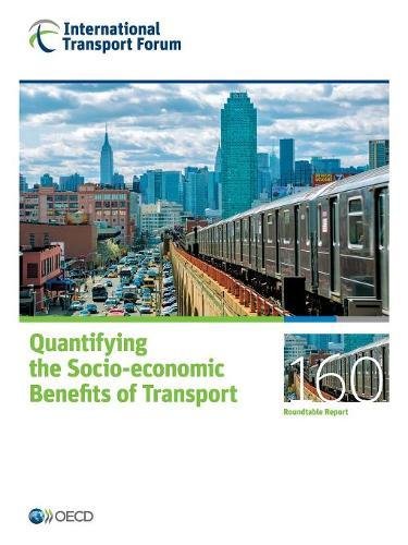 Itf Roundtable Reports Quantifying the Socio-Economic Benefits of Transport