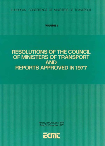 Resolutions of the Council of Ministers of Transport and Reports Approved.