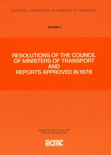 ECMT : Vol. II: Resolutions of the Council of Ministers of Transport and Reports Approved in 1978: 25th Annual Report.