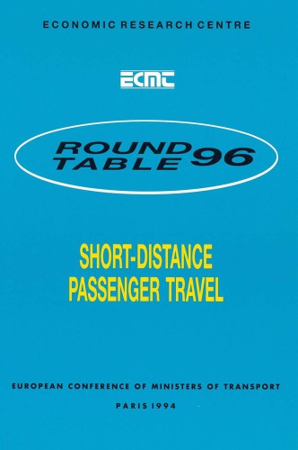 Report of the Ninety-Sixth Round Table on Transport Economics : held in Paris on 10th-11th June 1993 on the following topic: short-distance passenger travel.