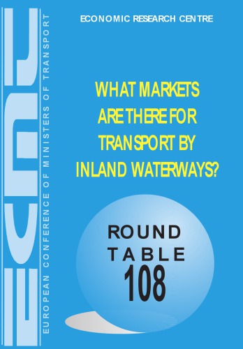 Ecmt Round Tables What Markets Are There for Transport by Inland Waterways?