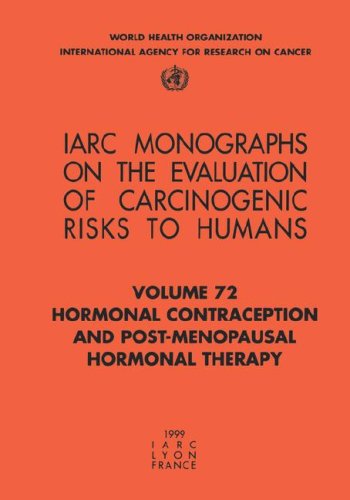 Hormonal Contraception and Post-Menopausal Hormonal Therapy: IARC Monographs on the Evaluation of Carcinogenic Risks to Humans.