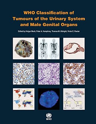 WHO Classification of Tumours of the Urinary System and Male Genital Organs