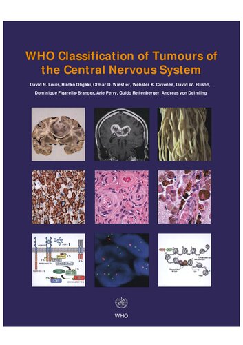 WHO classification of tumours of the central nervous system (World Health Organization Classification of Tumours)