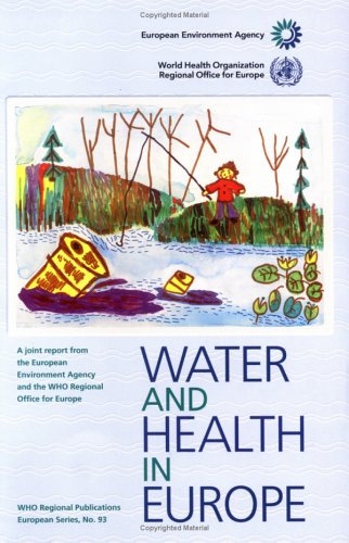Water and health in Europe : a joint report from the European Environment Agency and the WHO Regional Office for Europe