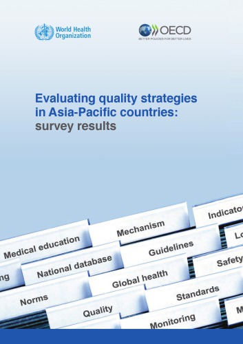 Evaluating quality strategies in Asia-Pacific countries : survey results.