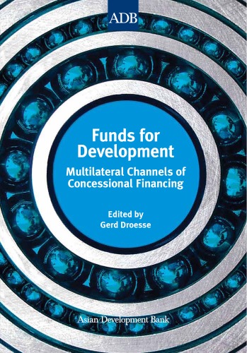 Funds for development : multilateral channels of consessional financing