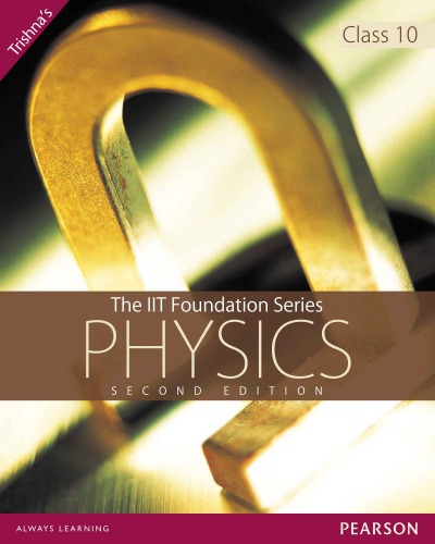 Physics (Class 10) : the IIT Foundation Series.