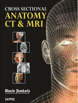 Cross Sectional Anatomy CT and MRI (UK)