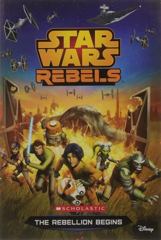 STAR WARS REBELS: THE REBELLION BEGINS [Paperback] [Jan 01, 2017] No Author