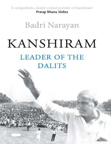 Kanshiram : Leader Of The Dalits.